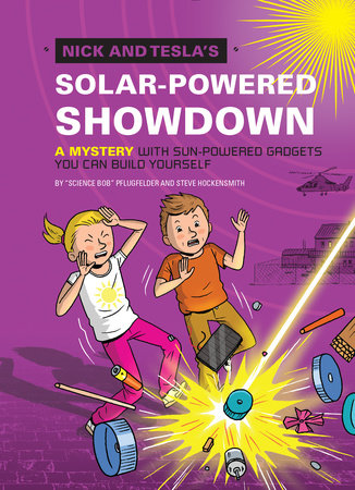 Nick and Tesla's Solar-Powered Showdown by Bob Pflugfelder and Steve Hockensmith