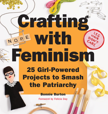 Crafting with Feminism by Bonnie Burton