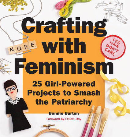 Crafting with Feminism by Bonnie Burton