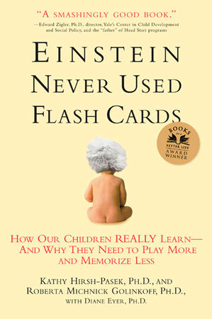 Einstein Never Used Flash Cards by Kathy Hirsh-Pasek, Roberta Michnick Golinkoff and Diane Eyer