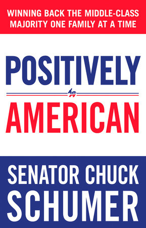 Positively American by Chuck Schumer