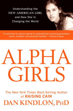 Alpha Girls by Dan Kindlon