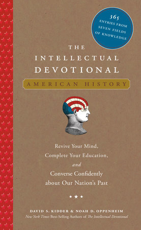 The Intellectual Devotional by David S. Kidder, Noah D. Oppenheim 