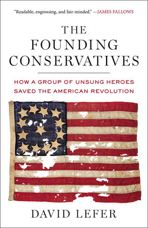 The Founding Conservatives by David Lefer