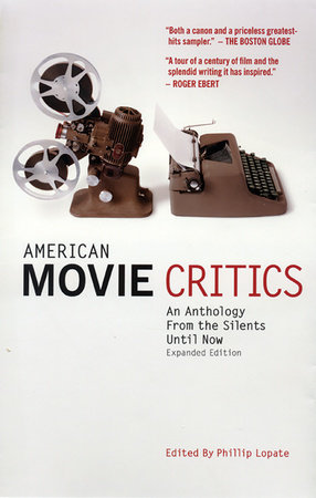 American Movie Critics: An Anthology from the Silents Until Now by 