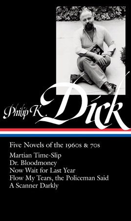 Philip K. Dick: Five Novels of the 1960s & 70s (LOA #183) by 