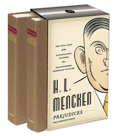 H. L. Mencken: Prejudices: The Complete Series by H. L. Mencken