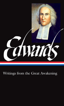 Jonathan Edwards: Writings from the Great Awakening (LOA #245) by Jonathan Edwards