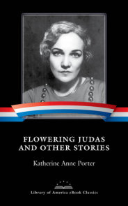 Flowering Judas and Other Stories