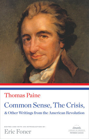 Common Sense, The Crisis, & Other Writings from the American Revolution by Thomas Paine