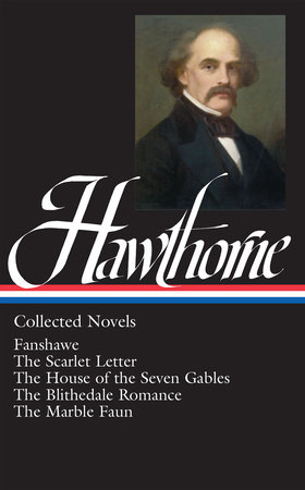 Nathaniel Hawthorne: Collected Novels (LOA #10) by Nathaniel Hawthorne