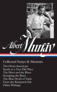 Albert Murray: Collected Essays & Memoirs (LOA #284)