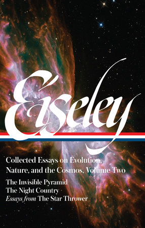 Loren Eiseley: Collected Essays on Evolution, Nature, and the Cosmos Vol. 2 (LOA #286) by Loren Eiseley