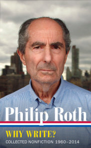 Philip Roth: Why Write?  (LOA #300)