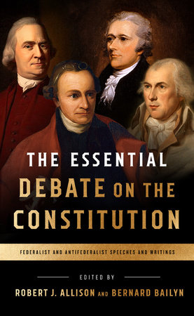 The Essential Debate on the Constitution by 