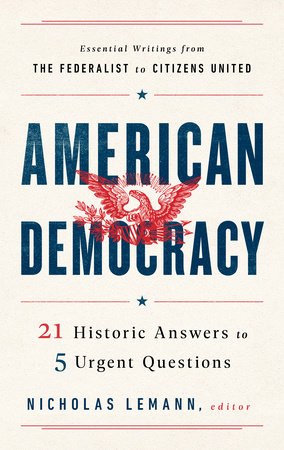 American Democracy: 21 Historic Answers to 5 Urgent Questions by 