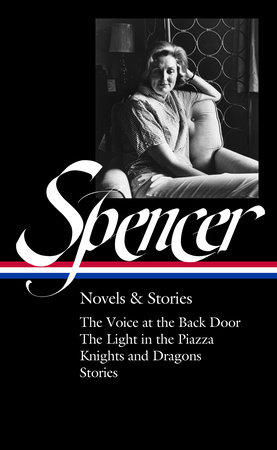 Elizabeth Spencer: Novels & Stories (LOA #344) by Elizabeth Spencer
