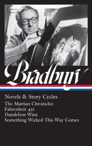 Ray Bradbury: Novels & Story Cycles (LOA #347)