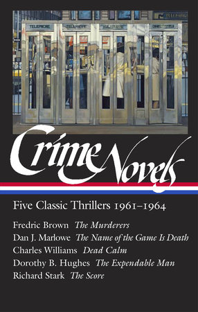 Crime Novels: Five Classic Thrillers 1961-1964 (LOA #370) by Fredric Brown, Dan J. Marlowe, Dorothy B. Hughes and Richard Stark