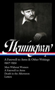 Ernest Hemingway: A Farewell to Arms & Other Writings 1927-1932 (LOA #384)