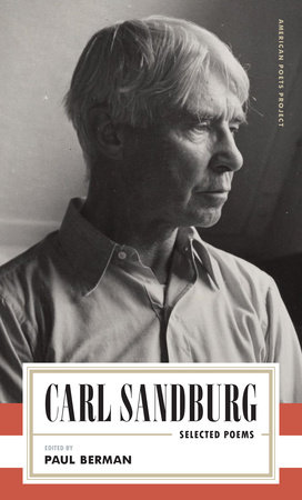 Carl Sandburg: Selected Poems by Carl Sandburg