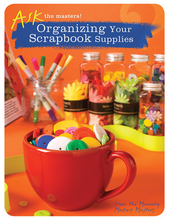 Organizing Your Scrapbook Supplies by Memory Makers