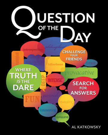 Question of the Day by Al Katkowsky