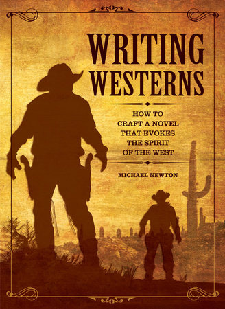 Writing Westerns by Mike Newton