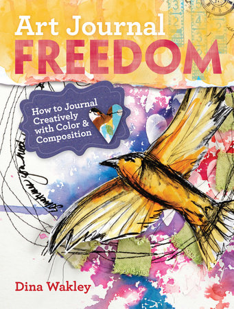 Art Journal Freedom by Dina Wakley