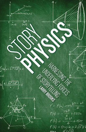 Story Physics by Larry Brooks