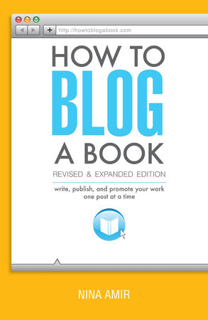 How to Blog a Book Revised and Expanded Edition by Nina Amir
