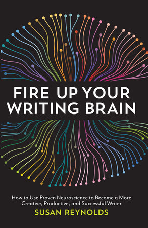 Fire Up Your Writing Brain by Susan Reynolds