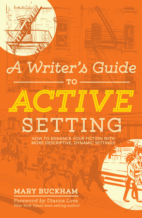 A Writer's Guide to Active Setting by Mary Buckham