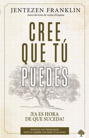 Crea que usted puede / Believe That You Can by Jentezen Franklin