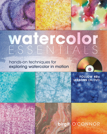 Watercolor Essentials by Birgit O'Connor