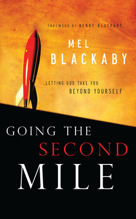 Going the Second Mile by Mel Blackaby