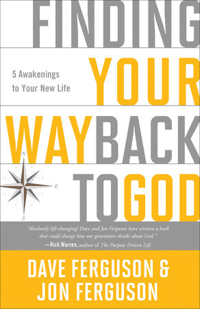 Finding Your Way Back to God by Dave Ferguson and Jon Ferguson