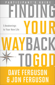 Finding Your Way Back to God Participant's Guide