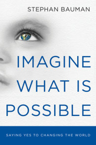 Imagine What Is Possible