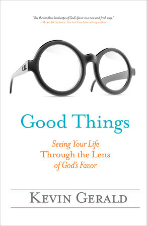 Good Things by Kevin Gerald