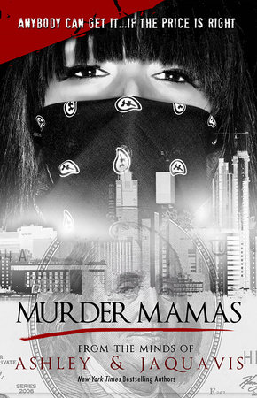 Murder Mamas by Ashley and Jaquavis