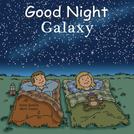 Good Night Galaxy by Adam Gamble and Mark Jasper