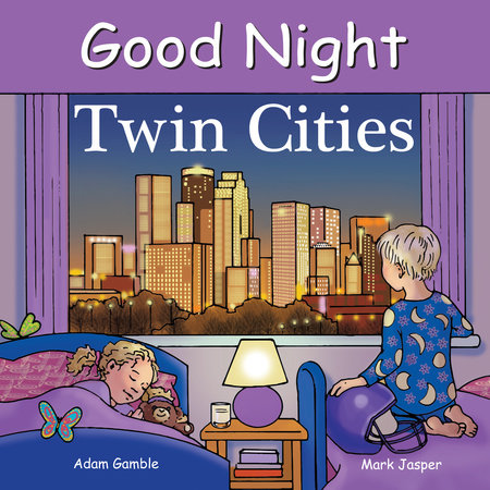 Good Night Twin Cities by Adam Gamble and Mark Jasper