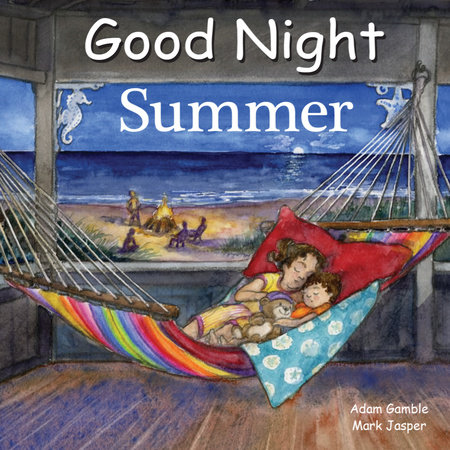 Good Night Summer by Adam Gamble and Mark Jasper