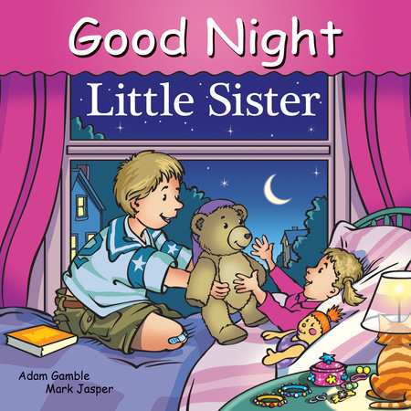 Good Night Little Sister by Adam Gamble and Mark Jasper