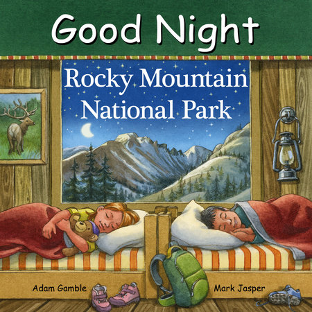 Good Night Rocky Mountain National Park by Adam Gamble and Mark Jasper