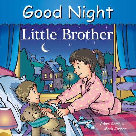 Good Night Little Brother by Adam Gamble and Mark Jasper