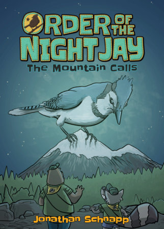 Order of the Night Jay (Book 3): The Mountain Calls by Jonathan Schnapp