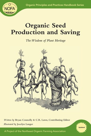 Organic Seed Production and Saving by Bryan Connolly