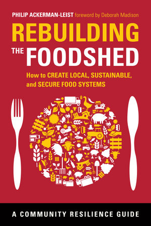 Rebuilding the Foodshed by Philip Ackerman-Leist